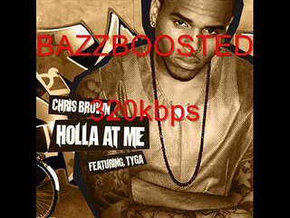 Chris Brown & Tyga - Holla At Me (BassBoosted)