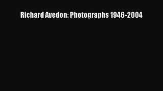 PDF Download Richard Avedon: Photographs 1946-2004 Download Full Ebook