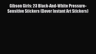 PDF Download Gibson Girls: 23 Black-And-White Pressure-Sensitive Stickers (Dover Instant Art