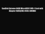 [PDF Download] SanDisk Extreme 64GB MicroSDXC UHS-1 Card with Adapter (SDSQXNE-064G-GN6MA)