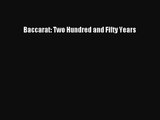 Baccarat: Two Hundred and Fifty Years [PDF Download] Baccarat: Two Hundred and Fifty Years#