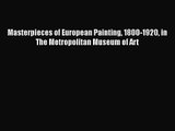 PDF Download Masterpieces of European Painting 1800-1920 in The Metropolitan Museum of Art