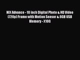 [PDF Download] NIX Advance - 10 inch Digital Photo & HD Video (720p) Frame with Motion Sensor