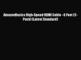 [PDF Download] AmazonBasics High-Speed HDMI Cable - 6 Feet (2-Pack) (Latest Standard) [Download]