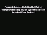 [PDF Download] Panasonic Advanced Individual Cell Battery Charger with eneloop AA 2100 Cycle