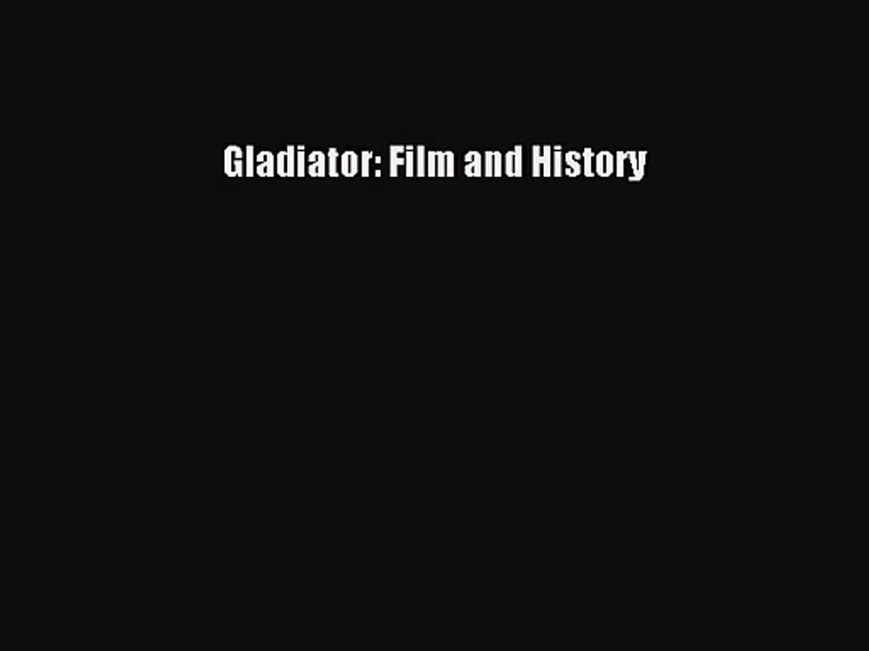 Download Gladiator: Film and History PDF Free
