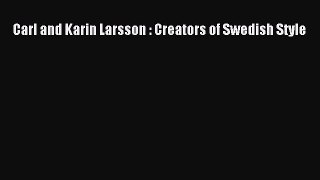 Carl and Karin Larsson : Creators of Swedish Style [PDF Download] Carl and Karin Larsson :