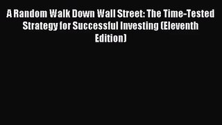 [PDF Download] A Random Walk Down Wall Street: The Time-Tested Strategy for Successful Investing