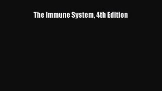 [PDF Download] The Immune System 4th Edition [Download] Full Ebook