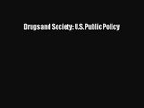 PDF Download Drugs and Society: U.S. Public Policy Download Full Ebook