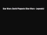 Star Wars: Darth Plagueis (Star Wars - Legends) [PDF Download] Full Ebook