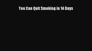 PDF Download You Can Quit Smoking in 14 Days Download Full Ebook