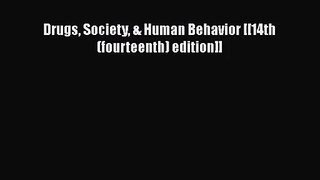 PDF Download Drugs Society & Human Behavior [[14th (fourteenth) edition]] Read Online
