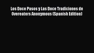 PDF Download Los Doce Pasos y Las Doce Tradiciones de Overeaters Anonymous (Spanish Edition)