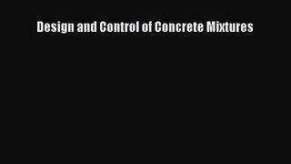 [PDF Download] Design and Control of Concrete Mixtures [Read] Full Ebook