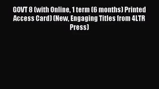 [PDF Download] GOVT 8 (with Online 1 term (6 months) Printed Access Card) (New Engaging Titles