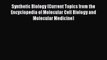 Synthetic Biology (Current Topics from the Encyclopedia of Molecular Cell Biology and Molecular