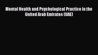 Mental Health and Psychological Practice in the United Arab Emirates (UAE) [PDF Download] Mental