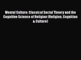 Read Mental Culture: Classical Social Theory and the Cognitive Science of Religion (Religion