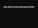 [PDF Download] Silver Skulls: Portents (Warhammer 40000) [PDF] Online