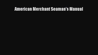 [PDF Download] American Merchant Seaman's Manual [Read] Full Ebook