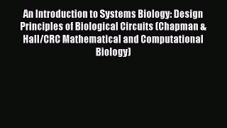 [PDF Download] An Introduction to Systems Biology: Design Principles of Biological Circuits