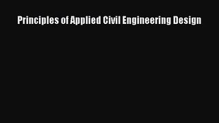 [PDF Download] Principles of Applied Civil Engineering Design [PDF] Online