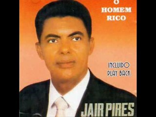 JAIR PIRES O HOMEM RICO CD COMPLETO