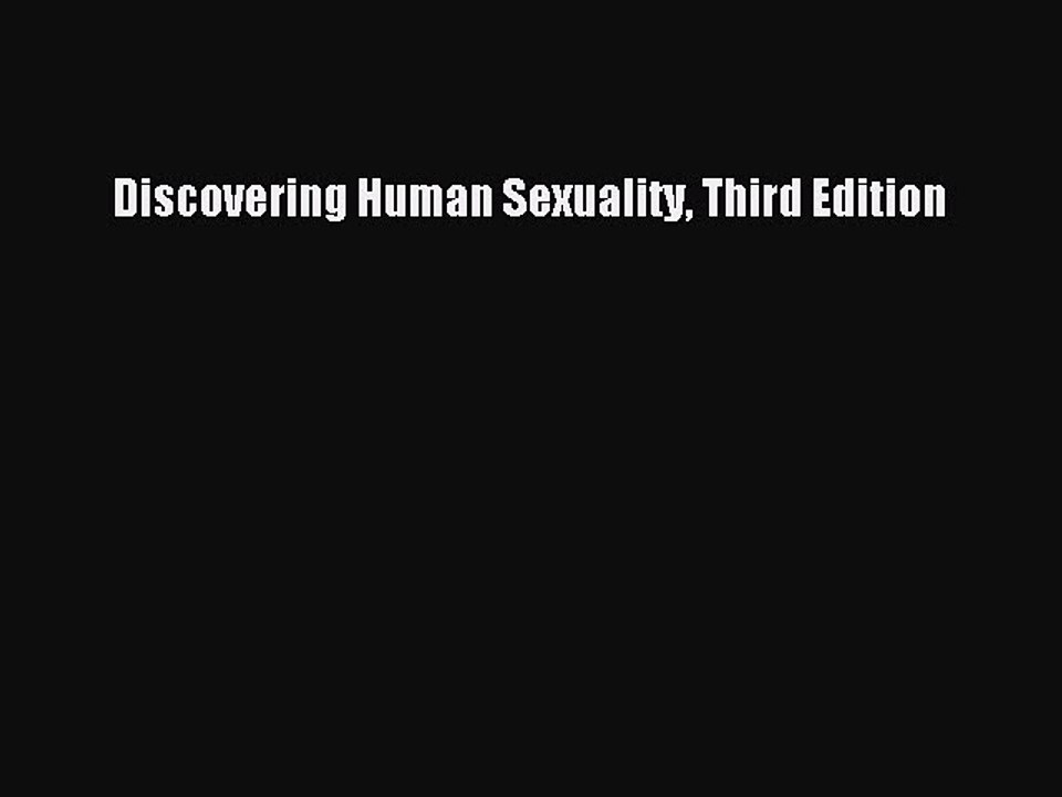 [PDF Download] Discovering Human Sexuality Third Edition [Read] Online