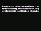 PDF Download Looking for Information: A Survey of Research on Information Seeking Needs and