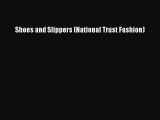 PDF Download Shoes and Slippers (National Trust Fashion) PDF Full Ebook