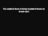 PDF Download The Ladybird Book of Dating (Ladybird Books for Grown-Ups) Read Full Ebook