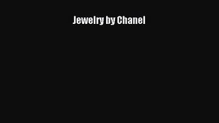 Jewelry by Chanel [PDF Download] Jewelry by Chanel# [Read] Online