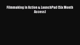 Filmmaking in Action & LaunchPad (Six Month Access) [PDF Download] Filmmaking in Action & LaunchPad