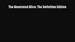 The Annotated Alice: The Definitive Edition [Download] Online
