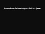PDF Download How to Draw Deltora Dragons: Deltora Quest Read Online