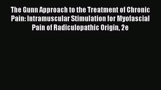 PDF Download The Gunn Approach to the Treatment of Chronic Pain: Intramuscular Stimulation