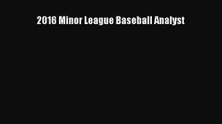 [PDF Download] 2016 Minor League Baseball Analyst [PDF] Full Ebook