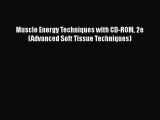 PDF Download Muscle Energy Techniques with CD-ROM 2e (Advanced Soft Tissue Techniques) Download