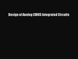 [PDF Download] Design of Analog CMOS Integrated Circuits [Read] Online