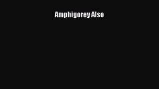 PDF Download Amphigorey Also PDF Online