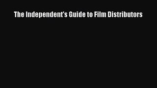 Read The Independent's Guide to Film Distributors Ebook Free