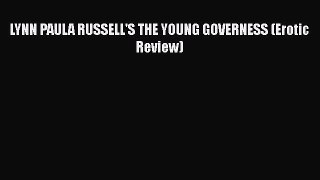 LYNN PAULA RUSSELL'S THE YOUNG GOVERNESS (Erotic Review) [PDF Download] LYNN PAULA RUSSELL'S