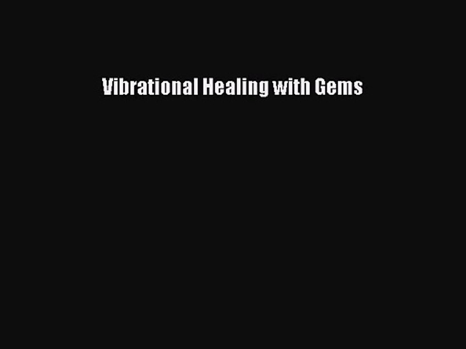 PDF Download Vibrational Healing with Gems PDF Online