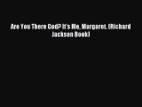 [PDF Download] Are You There God? It's Me Margaret. (Richard Jackson Book) [Download] Full