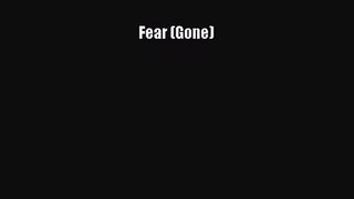 [PDF Download] Fear (Gone) [Read] Full Ebook