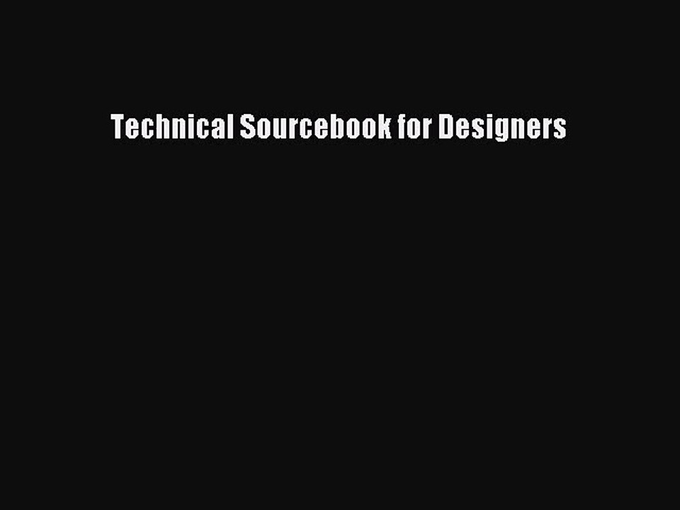 Technical Sourcebook for Designers [PDF Download] Technical Sourcebook for Designers# [PDF]
