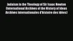 Download Judaism in the Theology of Sir Isaac Newton (International Archives of the History