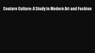 Couture Culture: A Study in Modern Art and Fashion [PDF Download] Couture Culture: A Study