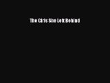 The Girls She Left Behind [PDF Download] The Girls She Left Behind# [Download] Online